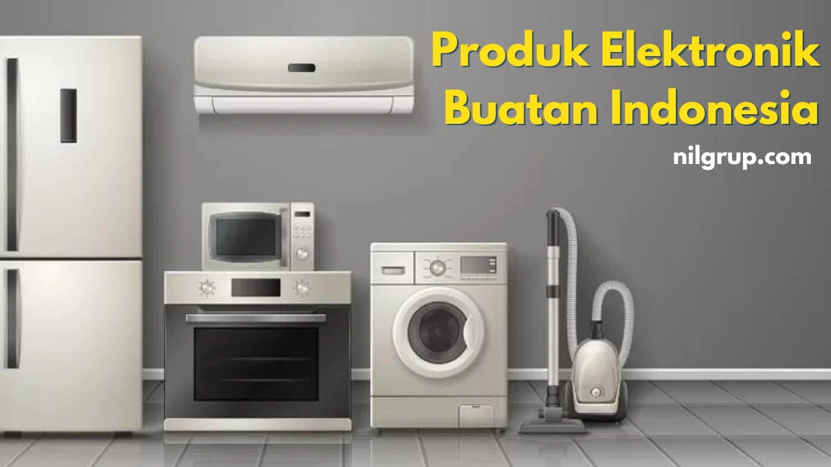Produk Elektronik Buatan Indonesia